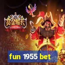 fun 1955 bet